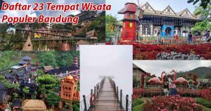 Daftar Tempat Wisata Di Bandung 2021 Terbaru